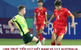 Link trực tiếp U17 Việt Nam đấu với U17 Australia hôm nay - Trực tiếp Bán kết U17 Đông Nam Á 2026