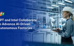 FPT 'bắt tay' Intel thúc đẩy mô hình nhà máy tự vận hành bằng AI