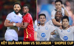 Kết quả, tỷ số Nam Định vs Selangor 13/5: Xuân Son tỏa sáng, Nam Định ngược dòng ở Cúp C1 ĐNÁ?
