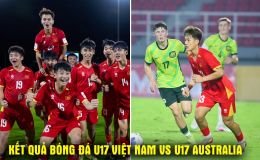 Kết quả, tỷ số U17 Việt Nam vs U17 Australia - Tứ kết U17 châu Á 2026: ĐT Việt Nam gặp khó
