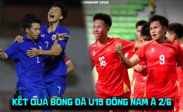 Kết quả bóng đá U19 Đông Nam Á 2026 hôm nay 2/6: Thái Lan thắng đậm; U19 Việt Nam nhận 'cảnh báo'