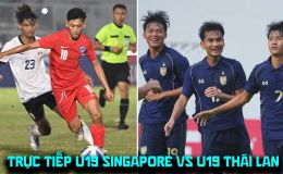 Xem trực tiếp bóng đá U19 Thái Lan vs U19 Singapore ở đâu, kênh nào? Link phát sóng U19 Đông Nam Á
