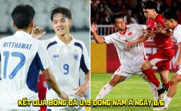 Kết quả bóng đá U19 Đông Nam Á 2026 hôm nay 8/6: U19 Việt Nam nhận vé bán kết từ Thái Lan?
