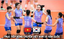 Link xem trực tiếp bóng chuyền nữ Việt Nam vs Hàn Quốc, 18h ngày 13/6 - Trực tiếp Bán kết AVC Cup