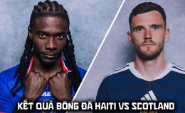 Kết quả, tỷ số Haiti vs Scotland 8h ngày 14/6 - VCK World Cup 2026: Đẳng cấp dàn sao Ngoại hạng Anh