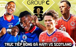 Trực tiếp bóng đá Haiti vs Scotland 8h ngày 14/6 - VCK World Cup 2026: Đẳng cấp chênh lệch