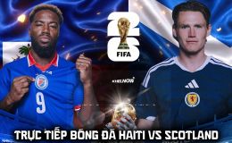 Xem trực tiếp bóng đá Haiti vs Scotland ở đâu, kênh nào? Link xem trực tiếp World Cup 2026 trên VTV