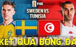 Kết quả, tỷ số Thụy Điển vs Tunisia hôm nay 15/6 - World Cup 2026: Mưa siêu phẩm tại Monterrey