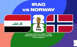 Nhận định Iraq vs Na Uy (05h00 ngày 17/6): Haaland lĩnh xướng chiến thắng?