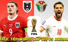 Link xem trực tiếp bóng đá Áo vs Jordan 11h ngày 17/6 - Link VTV6 trực tiếp World Cup 2026 hôm nay