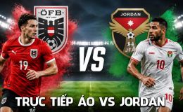 Trực tiếp bóng đá Áo vs Jordan 11h hôm nay 17/6 - World Cup 2026: 'Ngựa ô' châu Á lập kỳ tích?