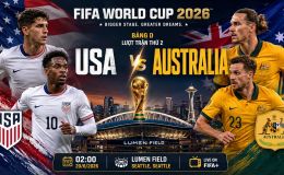Trực tiếp bóng đá Mỹ vs Úc, 2h ngày 20/6 - Link xem trực tiếp World Cup 2026 trên VTV6 FULL HD