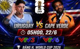 VTV trực tiếp bóng đá Uruguay vs Cape Verde - Link xem trực tiếp World Cup 2026 hôm nay 22/6