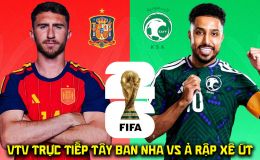 VTV trực tiếp bóng đá Tây Ban Nha vs Ả rập Xê út hôm nay 21/6 - Link xem trực tiếp World Cup 2026