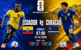 Xem trực tiếp bóng đá Ecuador vs Curacao ở đâu, kênh nào? Link xem trực tiếp World Cup 2026 trên VTV