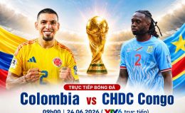 VTV trực tiếp bóng đá Colombia vs CHDC Congo - Link xem trực tiếp World Cup 2026 hôm nay 24/6