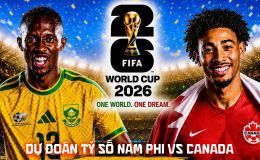 Dự đoán tỷ số Nam Phi vs Canada 2h00 ngày 29/6 - Nhận định bóng đá World Cup 2026 hôm nay