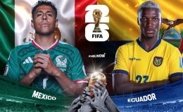 Dự đoán tỷ số Mexico vs Ecuador, 8h ngày 1/7 - Nhận định bóng đá World Cup 2026