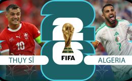Nhận định bóng đá, dự đoán tỷ số Thụy Sĩ vs Algeria - World Cup 2026: Granit Xhaka cản bước Mahrez