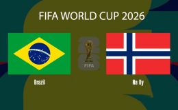 VTV3, VTV6 TRỰC TIẾP bóng đá Brazil vs Na Uy hôm nay 6/7 - Link xem trực tiếp World Cup 2026 mới nhất