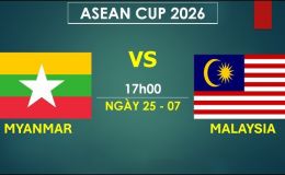 VTV6, VTV5 TRỰC TIẾP bóng đá Myanmar vs Malaysia hôm nay 25/7 - Link xem trực tiếp AFF Cup 2026 mới nhất