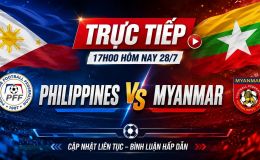 VTV trực tiếp bóng đá Philippines vs Myanmar - Link xem trực tiếp AFF Cup 2026 hôm nay 28/7 trên VTV6