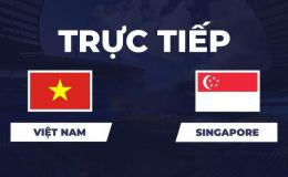 Link xem TRỰC TIẾP bóng đá Việt Nam vs Singapore hôm nay 31/7 - VTV3, VTV6 trực tiếp AFF Cup 2026