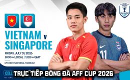 VTV5 VTV6 trực tiếp bóng đá Việt Nam vs Singapore 20h ngày 31/7 - Link xem trực tiếp AFF Cup 2026 hôm nay