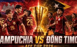 Dự đoán tỷ số, kết quả ĐT Campuchia vs ĐT Timor Leste, 17h30 ngày 3/8 - AFF Cup 2026: Cơn mưa bàn thắng?