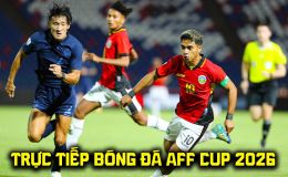 VTV5 VTV6 trực tiếp bóng đá Campuchia vs Timor Leste 17h30 3/8 - Link xem trực tiếp AFF Cup 2026 hôm nay