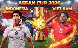 Kết quả bóng đá Indonesia vs Việt Nam - Cập nhật link xem trực tiếp AFF Cup 2026 trên VTV6