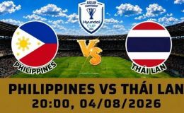 VTV6, VTV5 TRỰC TIẾP bóng đá Philippines vs Thái Lan hôm nay 4/8 - Link xem trực tiếp AFF Cup 2026 mới nhất