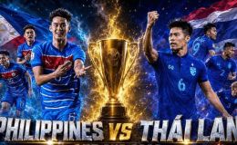 VTV trực tiếp bóng đá Philippines vs Thái Lan - Link xem trực tiếp AFF Cup 2026 hôm nay 4/8 trên VTV6