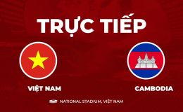 VTV6, VTVGo TRỰC TIẾP bóng đá Việt Nam vs Campuchia hôm nay 7/8 - Link xem trực tiếp AFF Cup 2026 mới nhất
