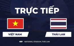 VTV6, VTV3 TRỰC TIẾP bóng đá Việt Nam vs Thái Lan hôm nay 22/8 - Link xem trực tiếp AFF Cup 2026 mới nhất