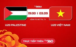 TRỰC TIẾP bóng đá Việt Nam hôm nay 3/9 - Link xem trực tiếp U20 Việt Nam vs U20 Palestine trên TV360