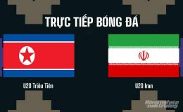 Xem trực tiếp U20 Triều Tiên vs U20 Iran ở đâu, kênh nào? Link xem trực tiếp VL U20 châu Á 2027hôm nay