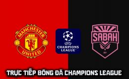 Xem trực tiếp bóng đá MU vs Sabah ở đâu, kênh nào? Link xem trực tiếp Champions League - Cúp C1 hôm nay