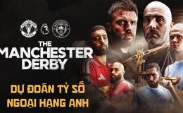 Dự đoán tỷ số Man Utd vs Man City 22h30 ngày 13/9 - Nhận định bóng đá Ngoại hạng Anh hôm nay