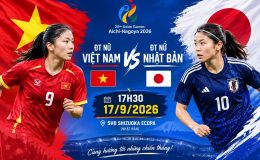 VTV trực tiếp bóng đá Việt Nam vs Nhật Bản - Link xem trực tiếp bóng đá nữ ASIAD 2026 hôm nay 17/9