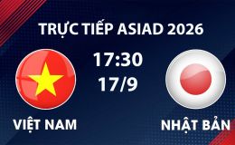 VTV6, VTV5 TRỰC TIẾP bóng đá Việt Nam vs Nhật Bản hôm nay 17/9 - Link xem trực tiếp ASIAD 2026 mới nhất