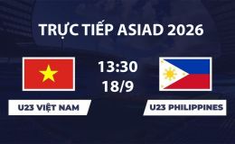 VTV6, VTV3 TRỰC TIẾP bóng đá U23 Việt Nam vs U23 Philippines hôm nay 18/9 - Link xem trực tiếp ASIAD 2026 mới nhất