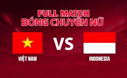 TRỰC TIẾP bóng chuyền nữ Việt Nam đấu Indonesia hôm nay 21/9 - VTV phát sóng bóng chuyền nữ ASIAD 2026