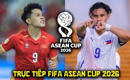 Xem trực tiếp bóng đá Việt Nam vs Philippines ở đâu, kênh nào? Link trực tiếp FIFA ASEAN Cup 2026 hôm nay