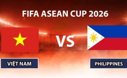 Xem TRỰC TIẾP bóng đá Việt Nam vs Philippines ở đâu, kênh nào? VTV có phát sóng FIFA ASEAN Cup 2026?
