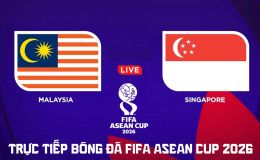 Link xem trực tiếp bóng đá Malaysia vs Singapore hôm nay 1/10 - TV360, FPT trực tiếp FIFA ASEAN Cup