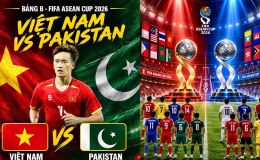 Lịch thi đấu bóng đá FIFA ASEAN Cup 2026 hôm nay 2/10 - Kênh phát sóng tuyển Việt Nam đấu Pakistan