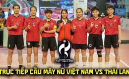 VTV trực tiếp cầu mây nữ ASIAD 2026 hôm nay 3/10 - Link xem trực tiếp chung kết Việt Nam vs Thái Lan
