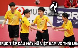 VTV6 VTVGo trực tiếp cầu mây nữ Việt Nam vs Thái Lan 7h00 ngày 3/10 - Link xem trực tiếp ASIAD 2026