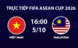 TV360 TRỰC TIẾP bóng đá Việt Nam vs Malaysia hôm nay 5/10 - Link xem trực tiếp FIFA ASEAN Cup 2026 mới nhất